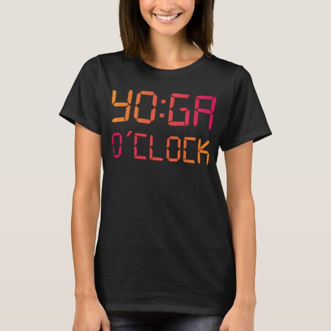 YOGA O'Clock Funny Yoga T-Shirt (Front)
