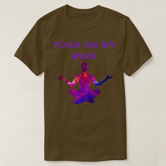 Yoga On My Mind 10 T-Shirt (Design Front)