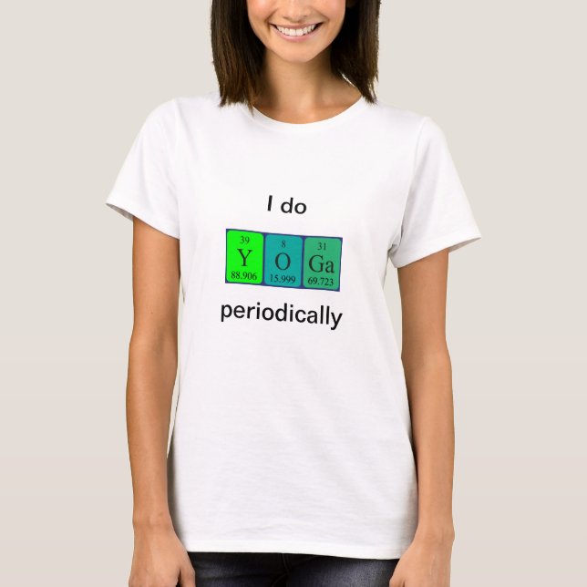Yoga periodic table word shirt 8 (Front)