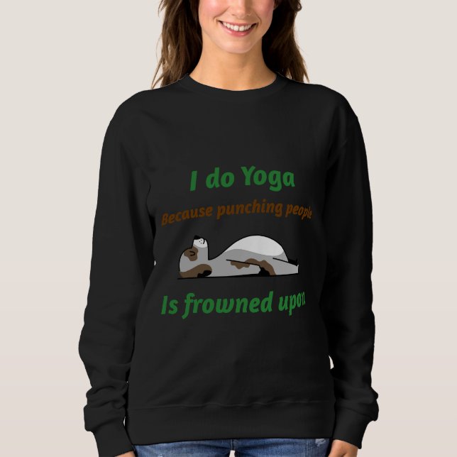 Yoga Punching People Sweatshirt (Front)