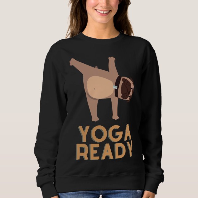 Yoga Ready Dog Sweatshirt (Front)