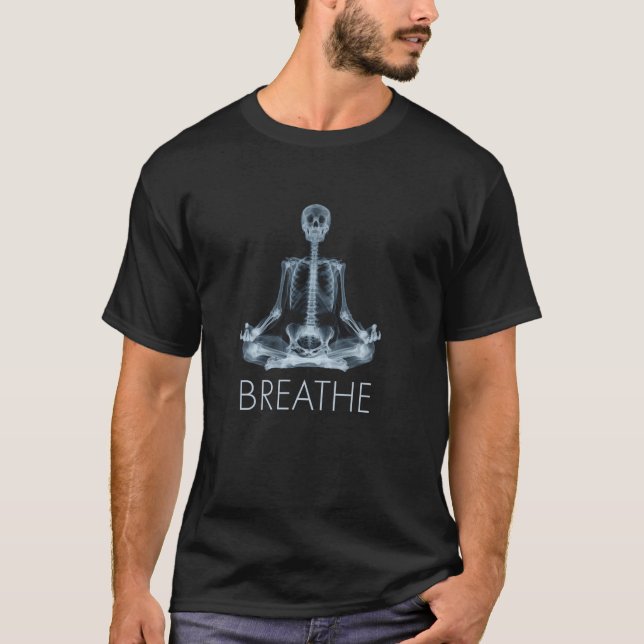 Yoga Skeleton Breathe Buddhism Meditation Namaste  T-Shirt (Front)