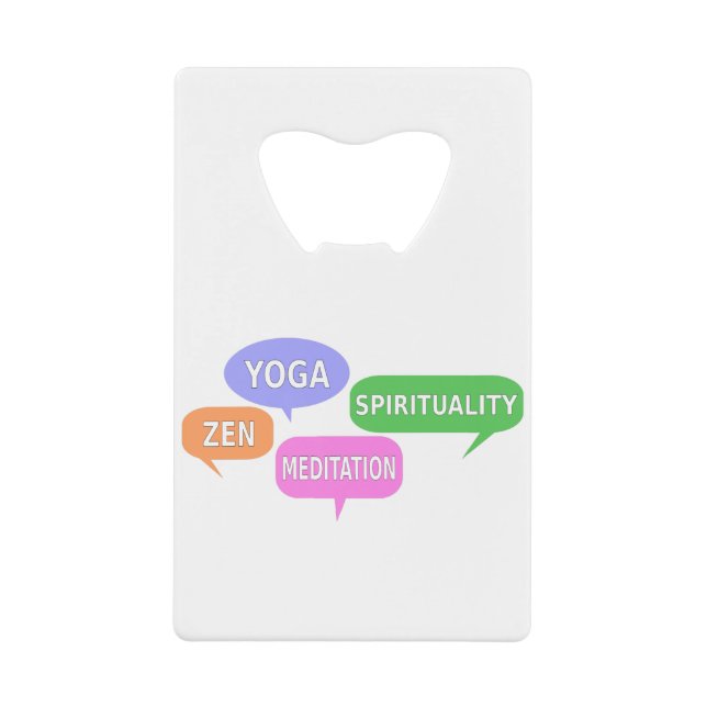 Yoga Spirituality Zen Meditation Speech Bubbles Credit Card Bottle Opener (Front)