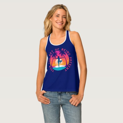 Yoga the art of being present  tank top