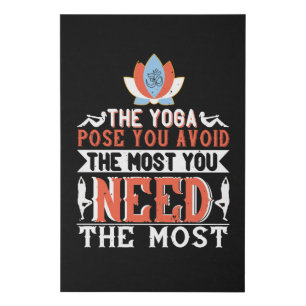 Yoga - The Yoga Pose You Avoid You Need Most Faux Canvas Print