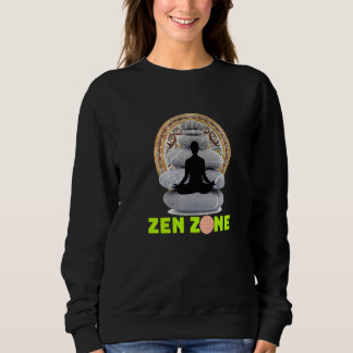 Yoga Zen Zen Yoga Style Zone Yoga Ideas Namaste Sweatshirt