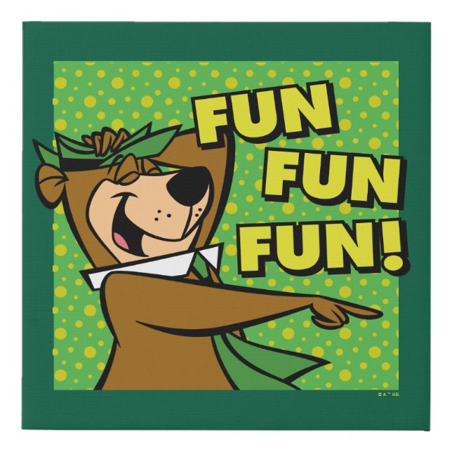 Yogi Bear Fun Fun Fun Faux Canvas Print (Front)