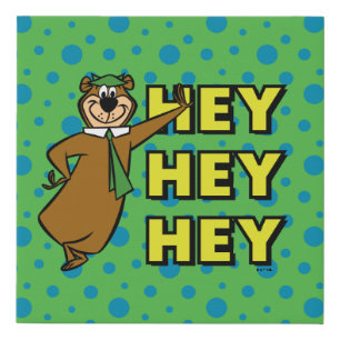 Yogi Bear Hey Hey Hey Faux Canvas Print