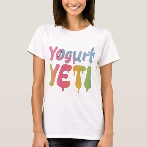 Yogurt Yeti  T_Shirt