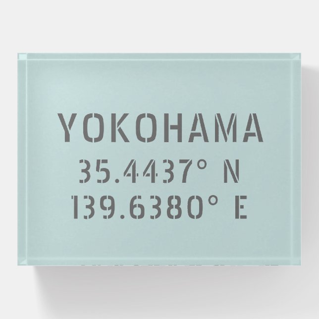 Yokohama Latitude & Longitude  Paperweight (Front)