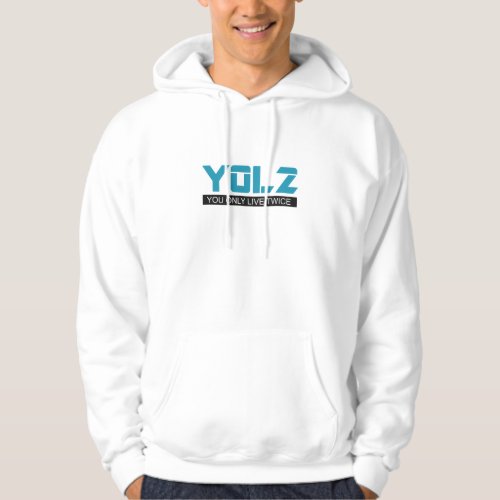 YOL2 You Only Live Twice Quote Blue on all Colors Hoodie