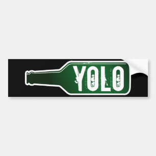 Yolo bumper sticker You Only Live Once