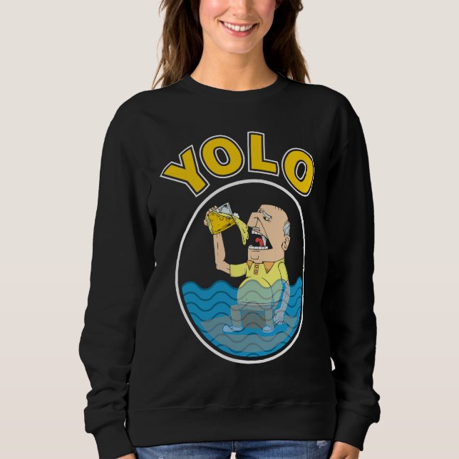 YOLO Drinking Sweatshirt (Front)