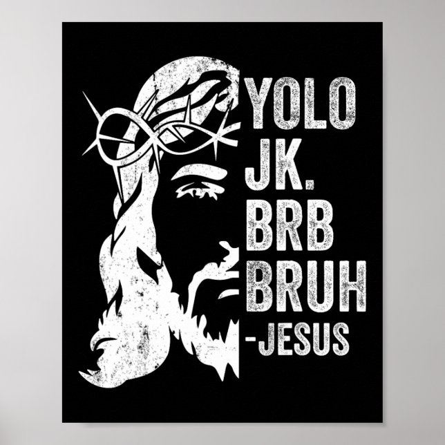 Yolo Jk Brb Bruh Jesus Funny Easter Ressurection S Poster (Front)