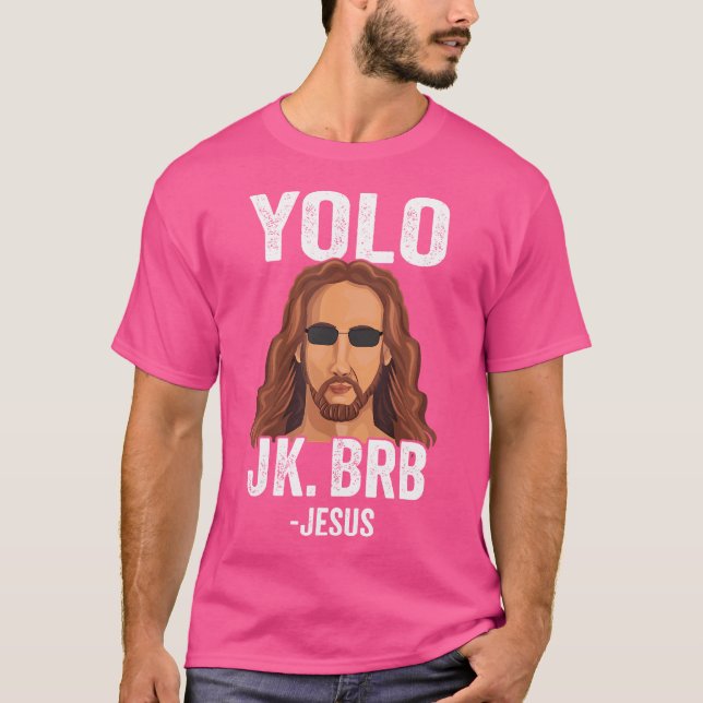 Yolo Jk Brb Funny Jesus Easter T-Shirt (Front)