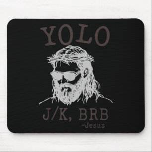 Yolo Jk Brb Funny Jesus Men Women Religious Easter Mouse Pad