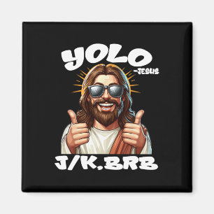 Yolo Jk Brb Jesus Christians Easter Day Funny Resu Magnet