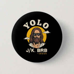 Yolo Jk Brb Jesus Funny Easter Christian Faith Des Button