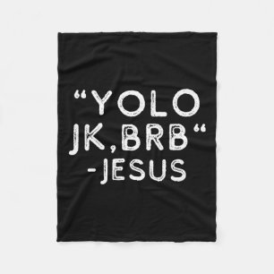 Yolo Jk Brb Jesus Funny Easter Day Bible Vintage C Fleece Blanket