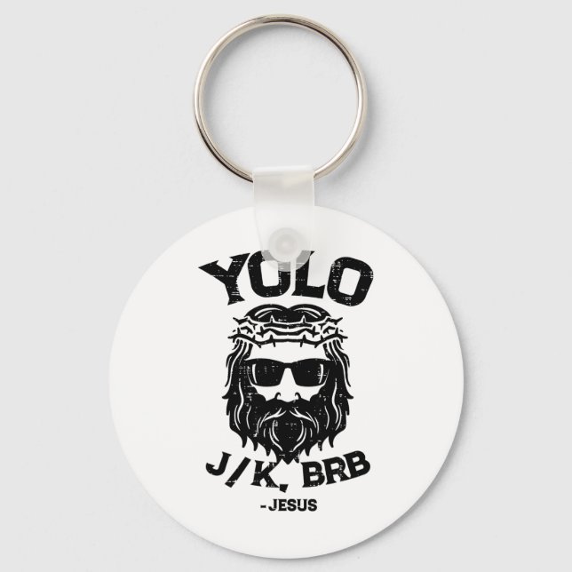 Yolo Jk Brb Jesus Funny Easter Day Ressurection Ch Keychain (Front)