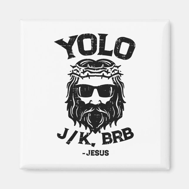 Yolo Jk Brb Jesus Funny Easter Day Ressurection Ch Magnet (Front)