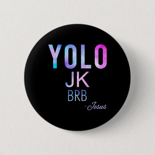 Yolo Jk Brb Jesus Funny Easter Day Total Solar Ecl Button