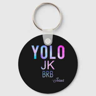 Yolo Jk Brb Jesus Funny Easter Day Total Solar Ecl Keychain