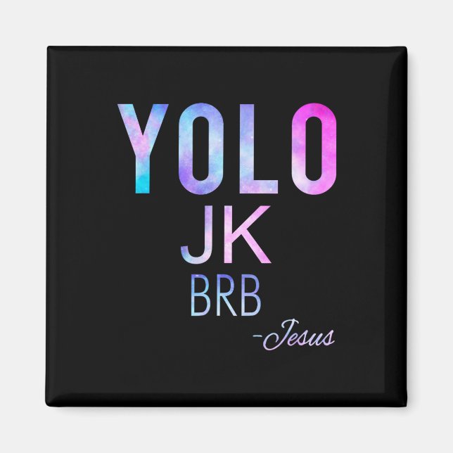 Yolo Jk Brb Jesus Funny Easter Day Total Solar Ecl Magnet (Front)