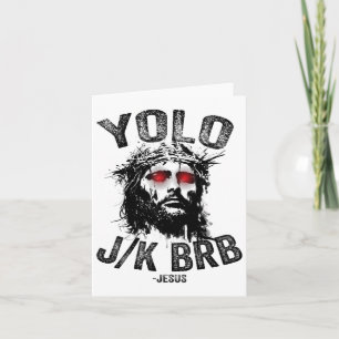 Yolo Jk Brb Jesus Resurrection Christians Funny Ea Card