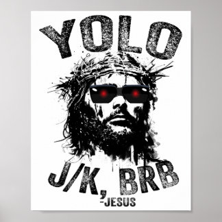 Yolo Jk Brb Jesus Resurrection Christians Funny Ea Poster