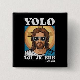 YOLO LOL JK BRB Jesus Funny Easter Button