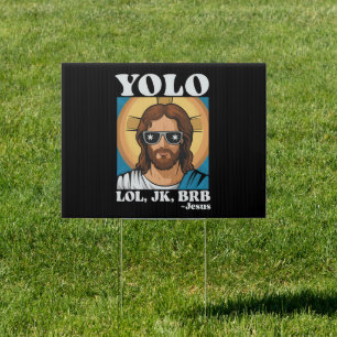 YOLO LOL JK BRB Jesus Funny Easter Sign