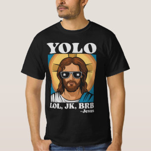 YOLO LOL JK BRB Jesus Funny Easter T-Shirt