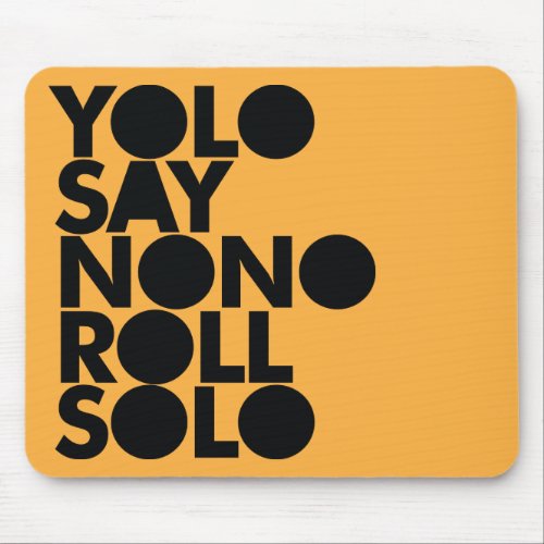 YOLO Roll Solo Filled Mouse Pad