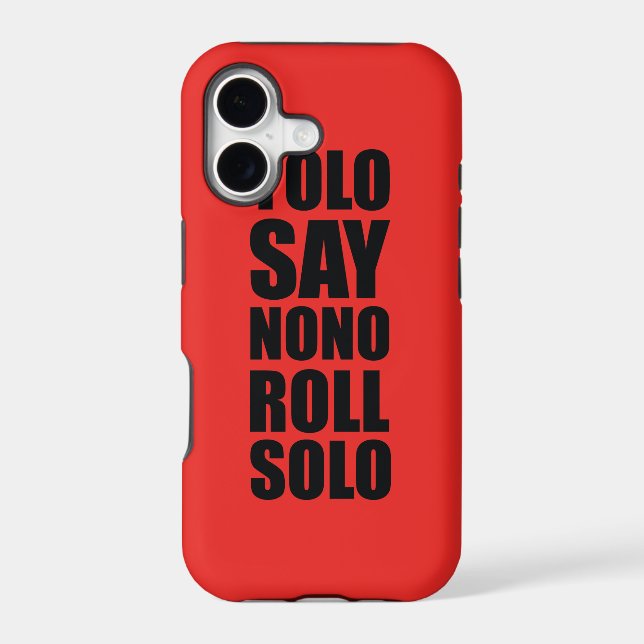 YOLO Roll Solo Iphone Case (Back)