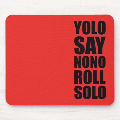YOLO Roll Solo Mouse Pad