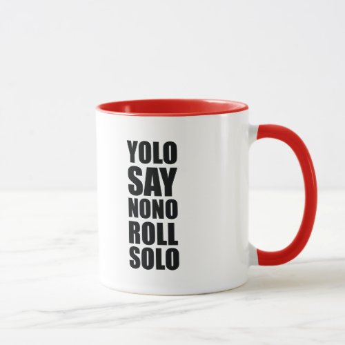 YOLO Roll Solo Mug