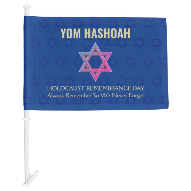 YOM HASHOAH Holocaust Remembrance Day Memorial Car Flag | Zazzle