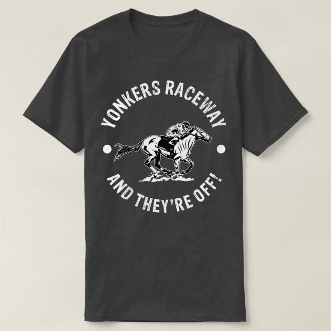 Yonkers Raceway Racetrack Horse Racing Equestrian  T-Shirt (Design Front)