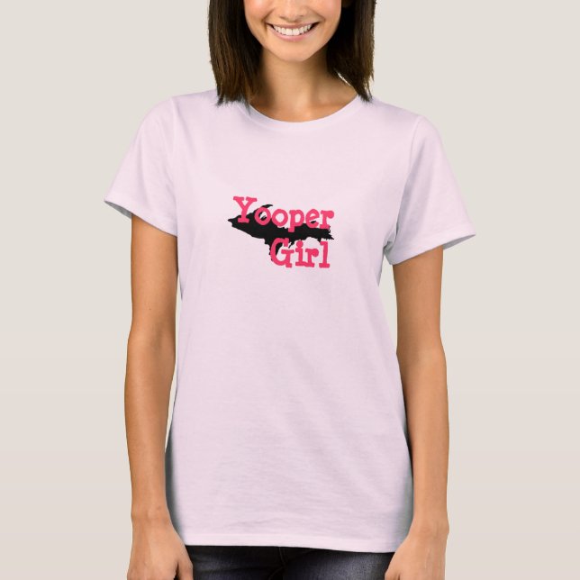 "Yooper Girl" Upper Peninsula Michigan Pink tshirt (Front)