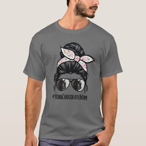 York Chocolate Cat Mom Messy Bun Hair Glasses T_Shirt