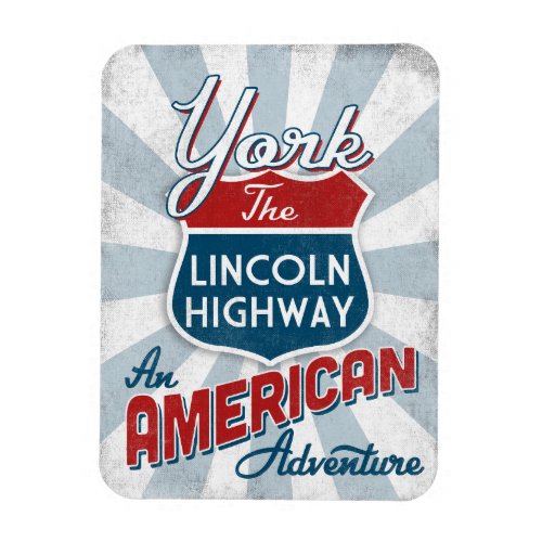 York Lincoln Highway Vintage America Pennsylvania Magnet