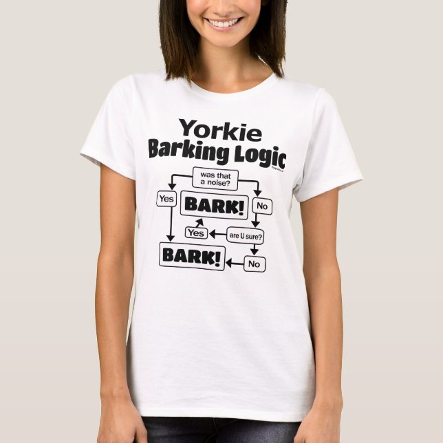 Yorkie Barking Logic T-Shirt (Front)