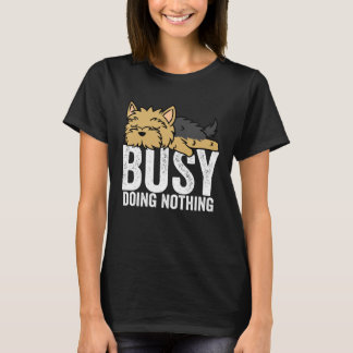 Yorkie Busy Doing Nothing Lazy Boys Girls T-Shirt