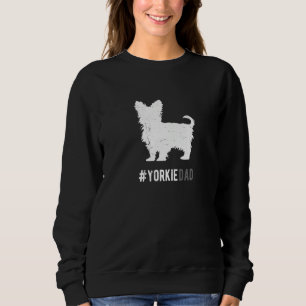 Yorkie Dad Mens Funny Yorkshire Terrier Dog Lover  Sweatshirt