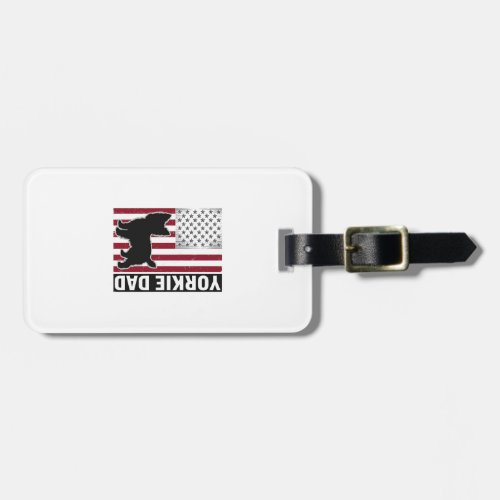 Yorkie Dad Patriotic Vintage Engraving Dog Shirt D Luggage Tag