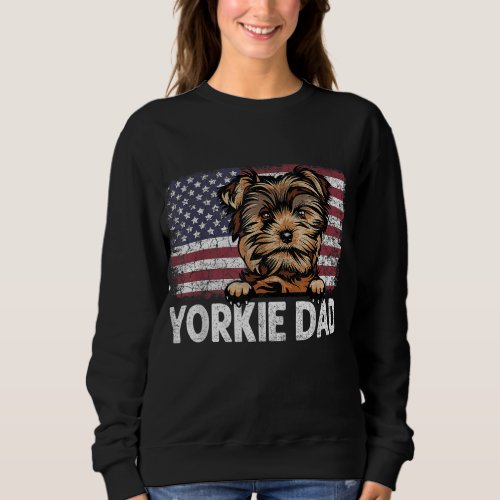 Yorkie Dad With Proud American Flag Dog Lover Gift Sweatshirt