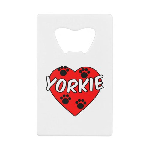 Yorkie Dog Paw Prints And Red Heart Credit Card Bottle Opener