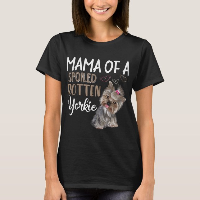 Yorkie Dog - Yorkie Mom Dog Lover Gift T-Shirt (Front)