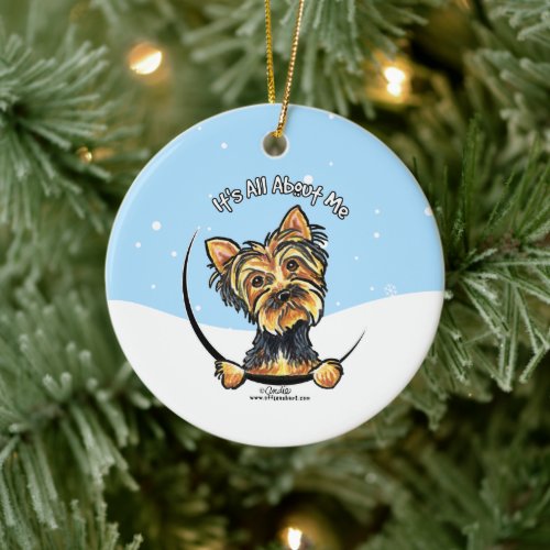 Yorkie Its All About Me Christmas Ceramic Ornament